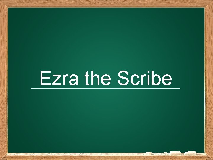 Ezra the Scribe 