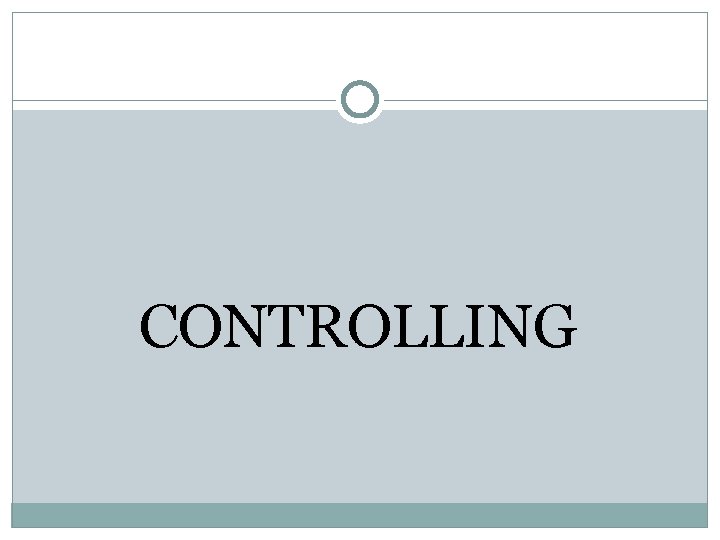 CONTROLLING CONTROLLING