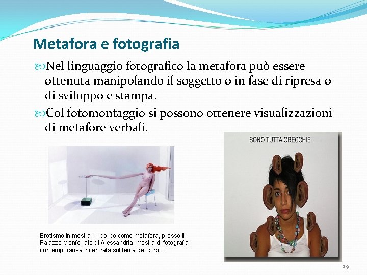 Metafora e fotografia Nel linguaggio fotografico la metafora può essere ottenuta manipolando il soggetto