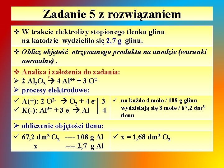 Zadanie 5 z rozwiązaniem v W trakcie elektrolizy stopionego tlenku glinu na katodzie wydzieliło Zadanie 5 z rozwiązaniem v W trakcie elektrolizy stopionego tlenku glinu na katodzie wydzieliło