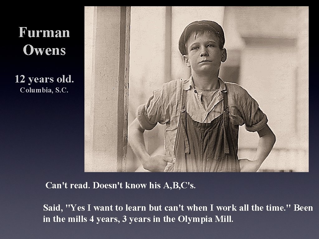 Furman Owens 12 years old. Columbia, S. C. Can't read. Doesn't know his A,