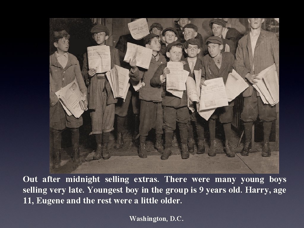 Out after midnight selling extras. There were many young boys selling very late. Youngest Out after midnight selling extras. There were many young boys selling very late. Youngest
