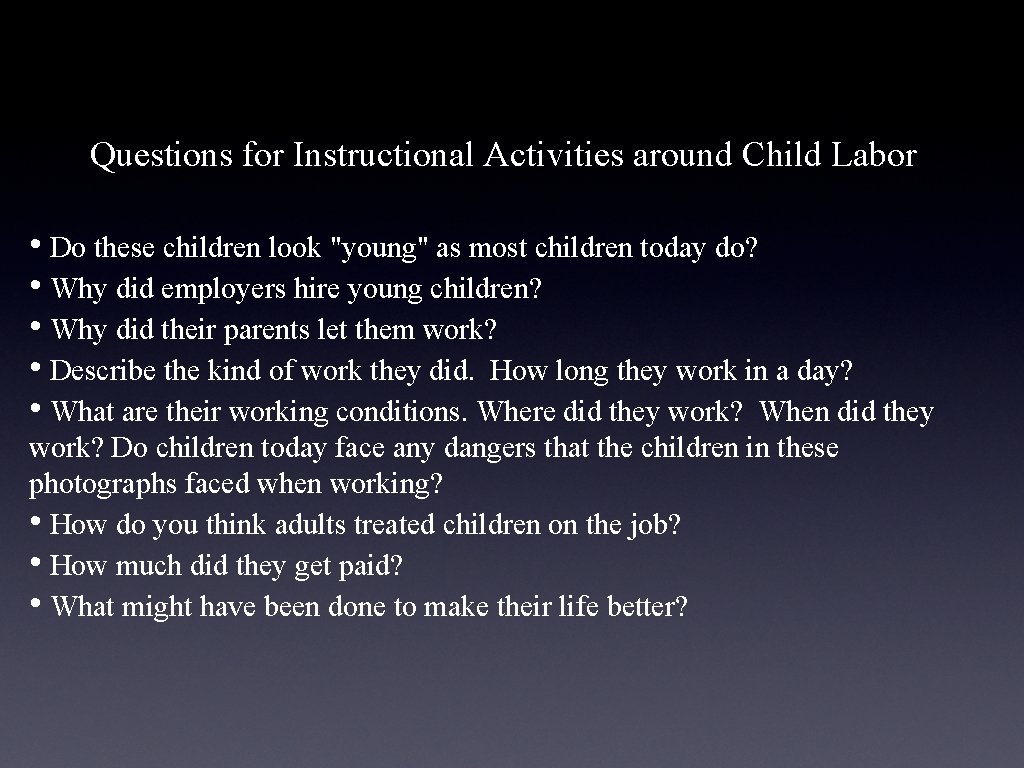 Questions for Instructional Activities around Child Labor • Do these children look "young" as