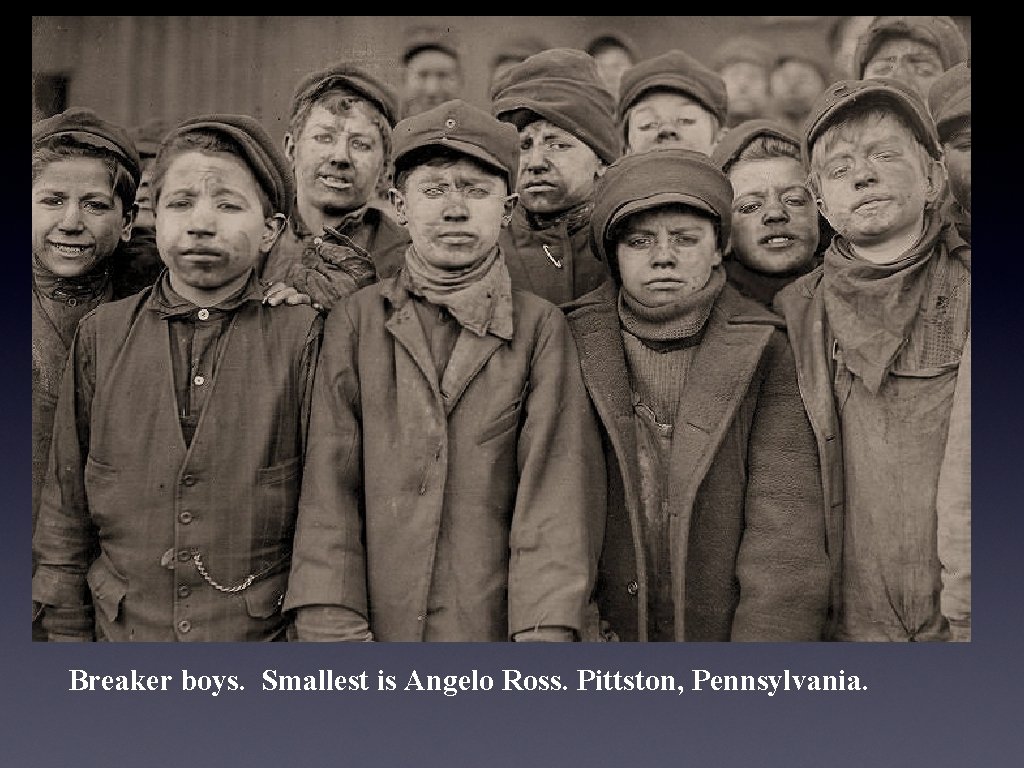 Breaker boys. Smallest is Angelo Ross. Pittston, Pennsylvania. 