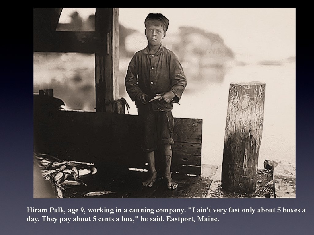 Hiram Pulk, age 9, working in a canning company. "I ain't very fast only