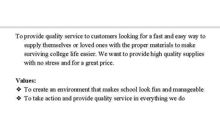 Our Mission and Values To provide quality service to customers looking for a fast