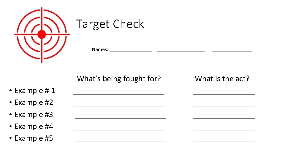 Target Check Names: __________________ • Example # 1 • Example #2 • Example #3 Target Check Names: __________________ • Example # 1 • Example #2 • Example #3