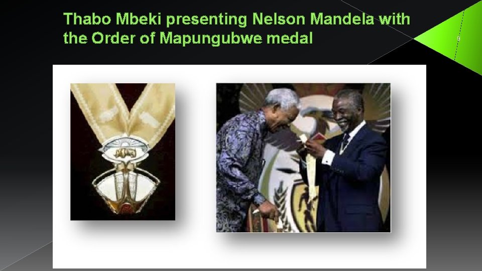 Thabo Mbeki presenting Nelson Mandela with the Order of Mapungubwe medal 9 