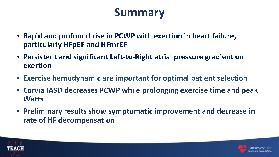 Summary • Rapid and profound rise in PCWP with exertion in heart failure, particularly