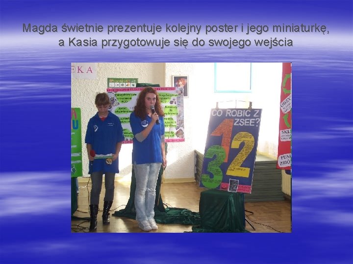 Magda świetnie prezentuje kolejny poster i jego miniaturkę, a Kasia przygotowuje się do swojego