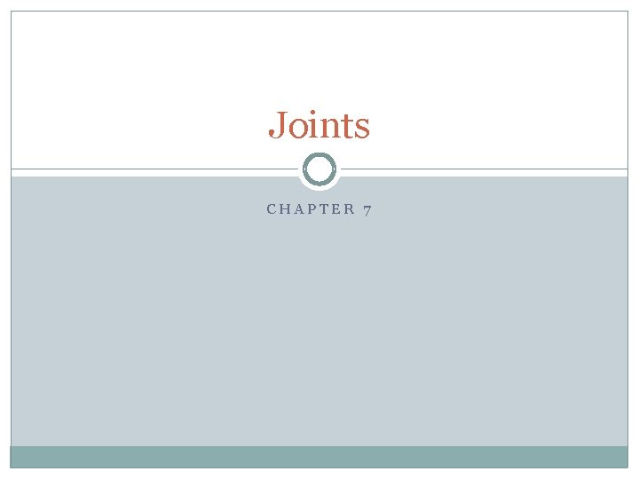 Joints CHAPTER 7 