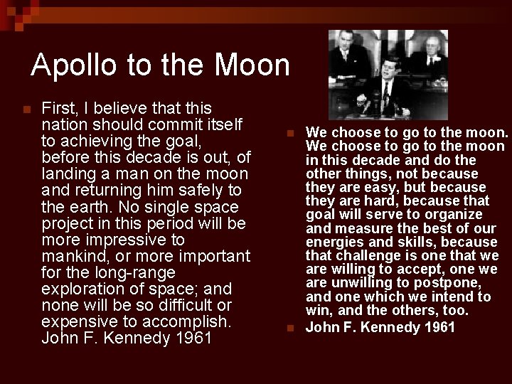 Apollo to the Moon n First, I believe that this nation should commit itself