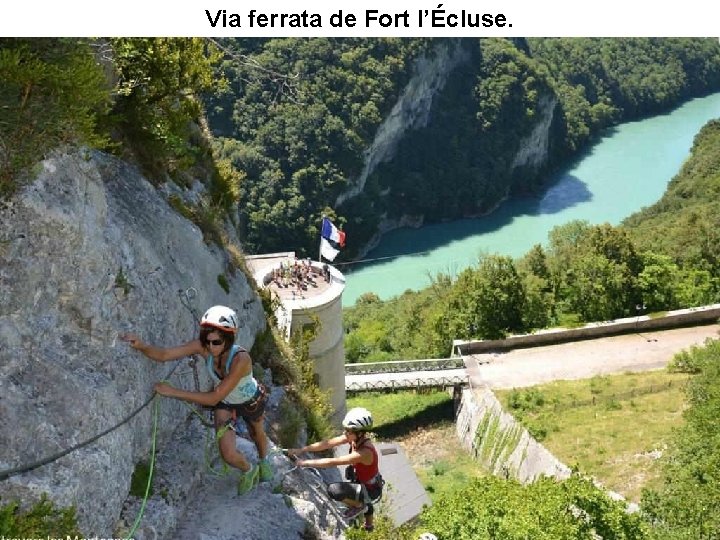 Via ferrata de Fort l’Écluse. 