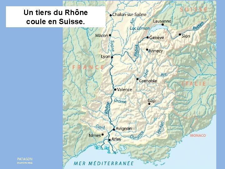 Un tiers du Rhône coule en Suisse. PATAGON DIAPORAMAS 