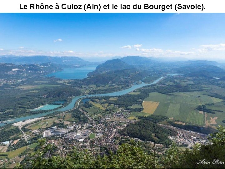 Le Rhône à Culoz (Ain) et le lac du Bourget (Savoie). 