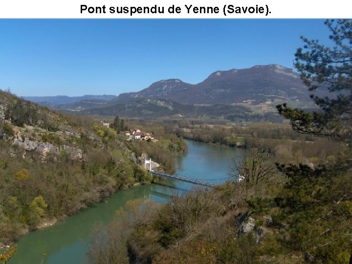 Pont suspendu de Yenne (Savoie). 