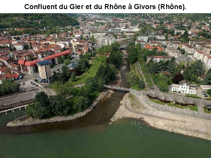 Confluent du Gier et du Rhône à Givors (Rhône). 