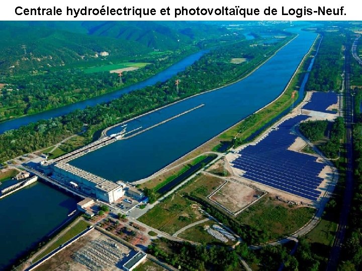 Centrale hydroélectrique et photovoltaïque de Logis-Neuf. 