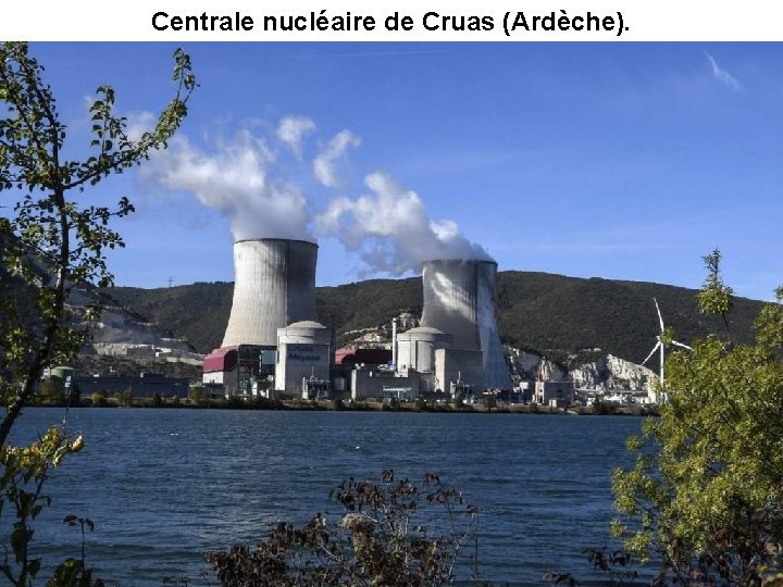 Centrale nucléaire de Cruas (Ardèche). 