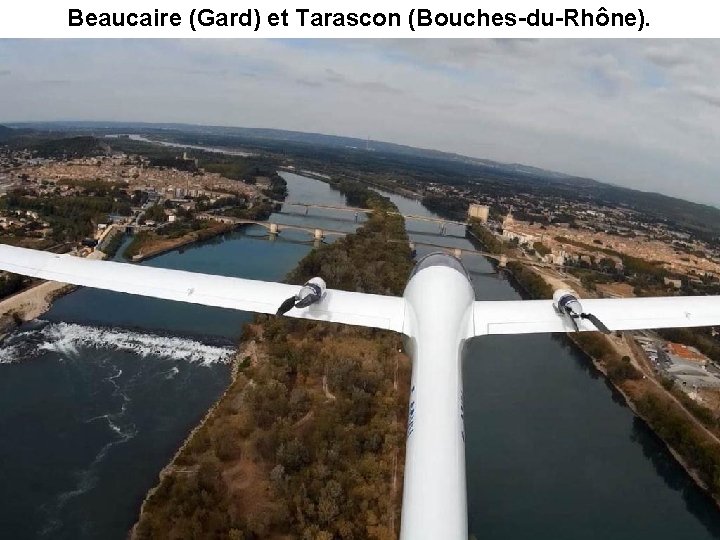 Beaucaire (Gard) et Tarascon (Bouches-du-Rhône). 