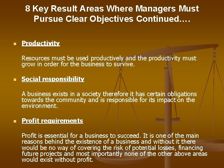 8 Key Result Areas Where Managers Must Pursue Clear Objectives Continued…. n Productivity Resources