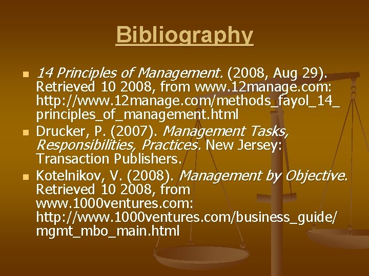Bibliography n n n 14 Principles of Management. (2008, Aug 29). Retrieved 10 2008,
