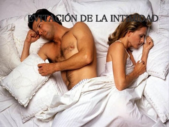 EVITACIÓN DE LA INTIMIDAD 