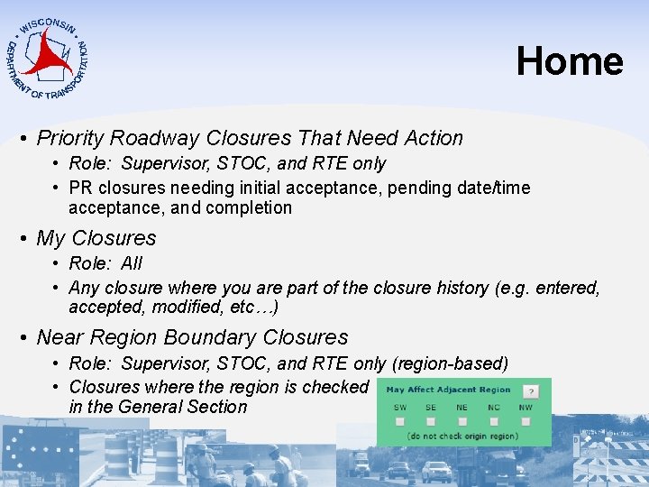 Home • Priority Roadway Closures That Need Action • Role: Supervisor, STOC, and RTE