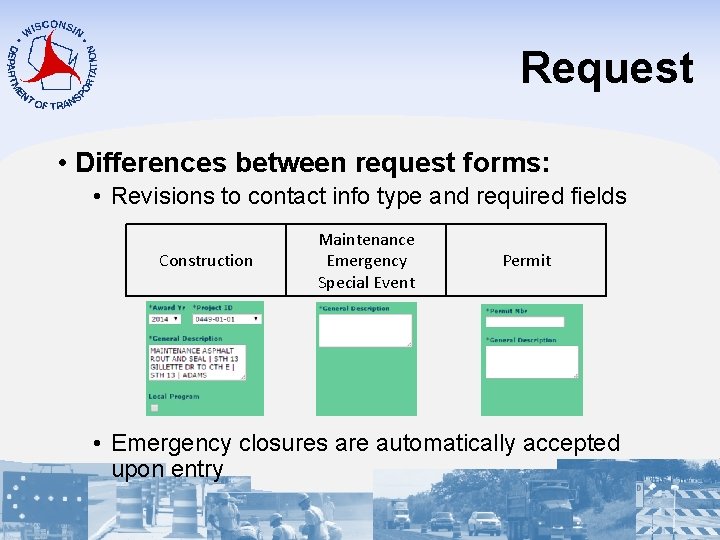 Request • Differences between request forms: • Revisions to contact info type and required