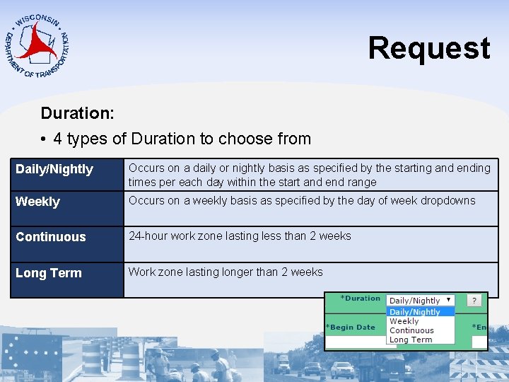 Request Duration: • 4 types of Duration to choose from Daily/Nightly Occurs on a