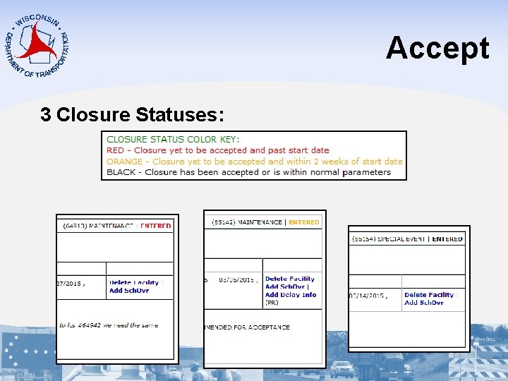 Accept 3 Closure Statuses: 