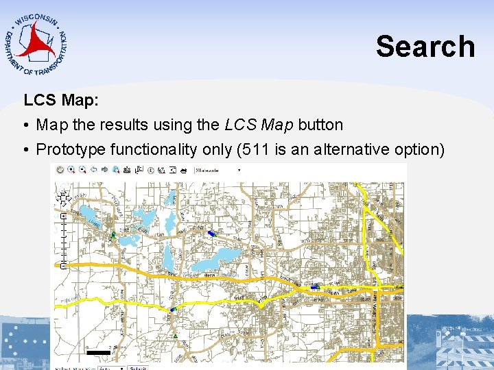 Search LCS Map: • Map the results using the LCS Map button • Prototype