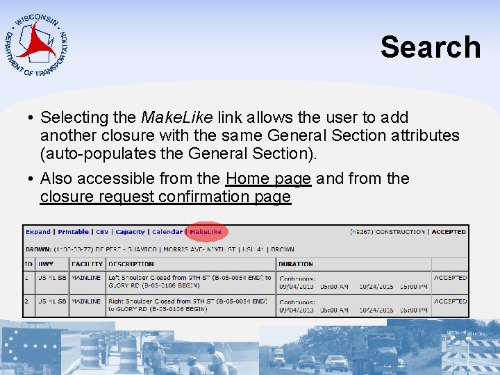 Search • Selecting the Make. Like link allows the user to add another closure