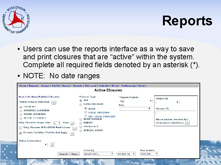 Reports • Users can use the reports interface as a way to save and