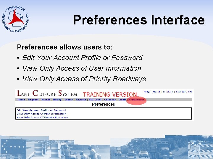 Preferences Interface Preferences allows users to: • Edit Your Account Profile or Password •