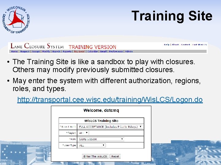 Training Site • The Training Site is like a sandbox to play with closures.