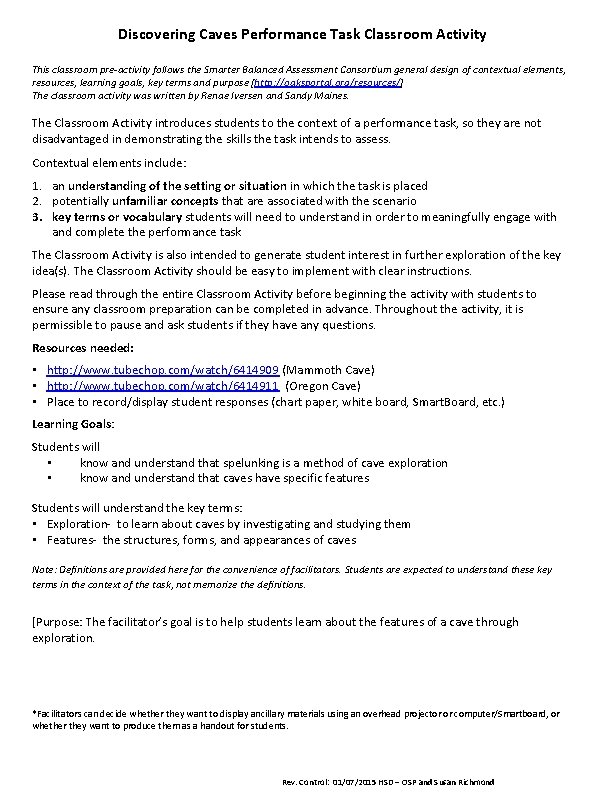 Discovering Caves Performance Task Classroom Activity This classroom pre-activity follows the Smarter Balanced Assessment