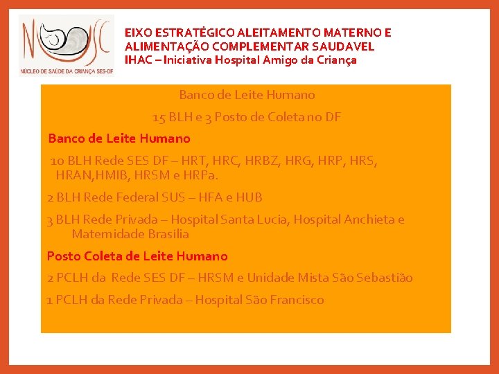 EIXO ESTRATÉGICO ALEITAMENTO MATERNO E ALIMENTAÇÃO COMPLEMENTAR SAUDAVEL IHAC – Iniciativa Hospital Amigo da