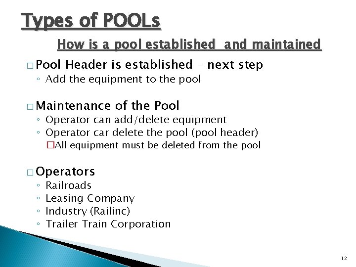 Types of POOLs How is a pool established and maintained � Pool Header is Types of POOLs How is a pool established and maintained � Pool Header is
