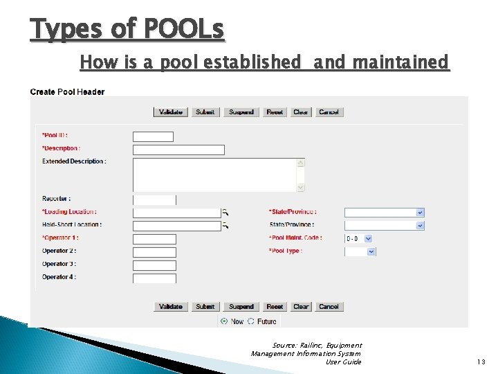Types of POOLs How is a pool established and maintained Source: Railinc, Equipment Management Types of POOLs How is a pool established and maintained Source: Railinc, Equipment Management