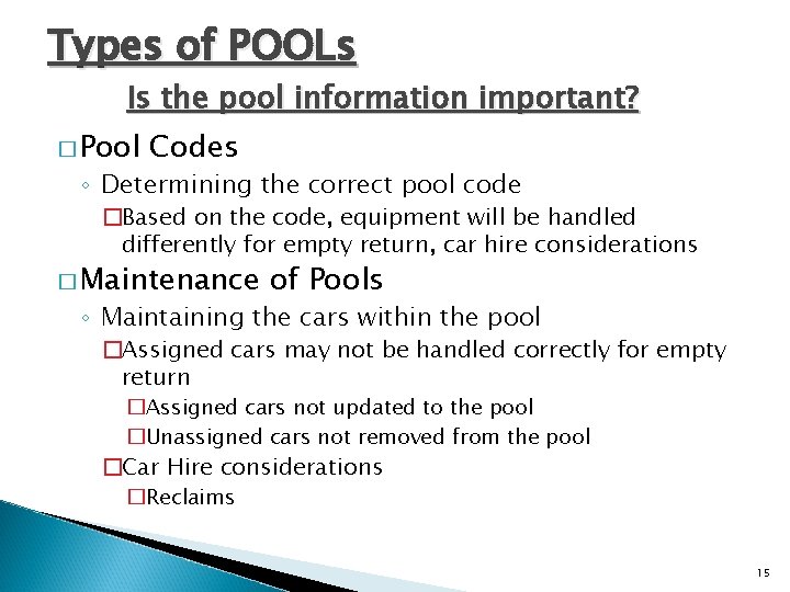 Types of POOLs Is the pool information important? � Pool Codes ◦ Determining the Types of POOLs Is the pool information important? � Pool Codes ◦ Determining the