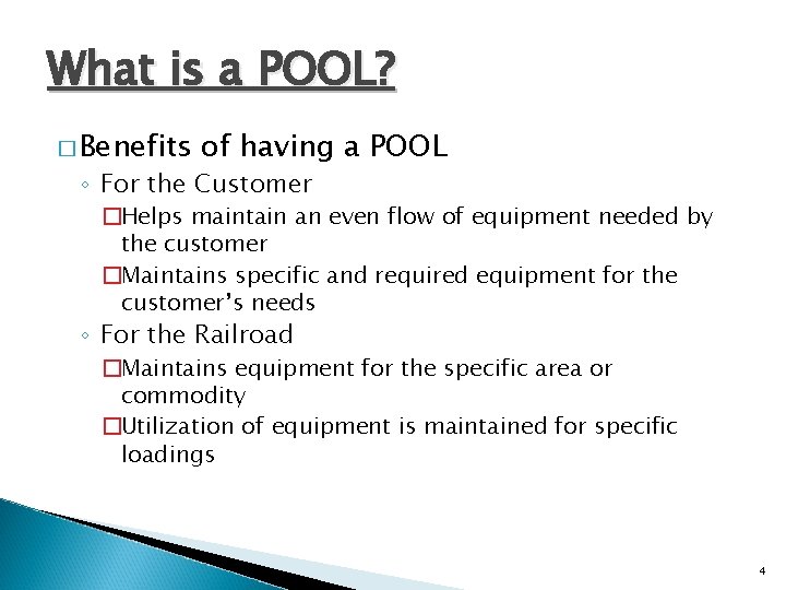 What is a POOL? � Benefits of having a POOL ◦ For the Customer What is a POOL? � Benefits of having a POOL ◦ For the Customer