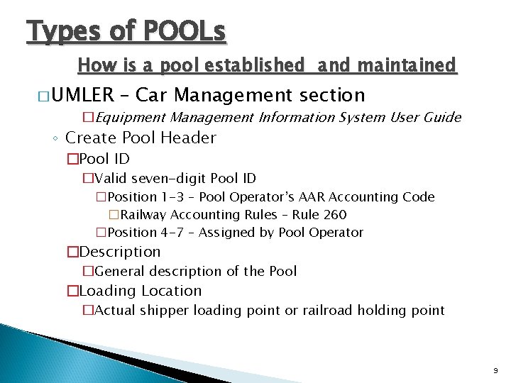 Types of POOLs How is a pool established and maintained � UMLER – Car Types of POOLs How is a pool established and maintained � UMLER – Car