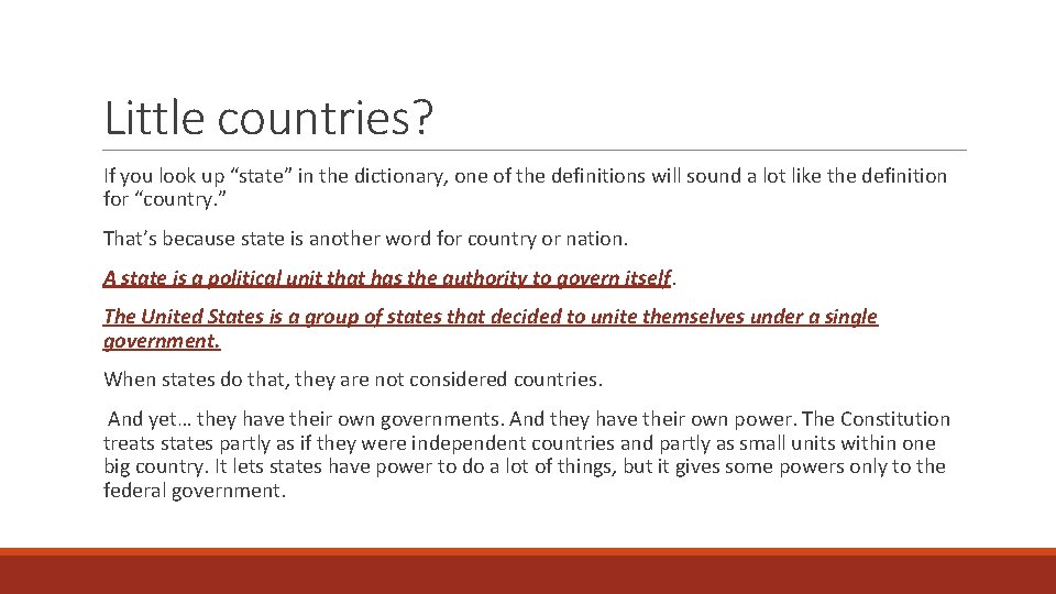 Little countries? If you look up “state” in the dictionary, one of the definitions