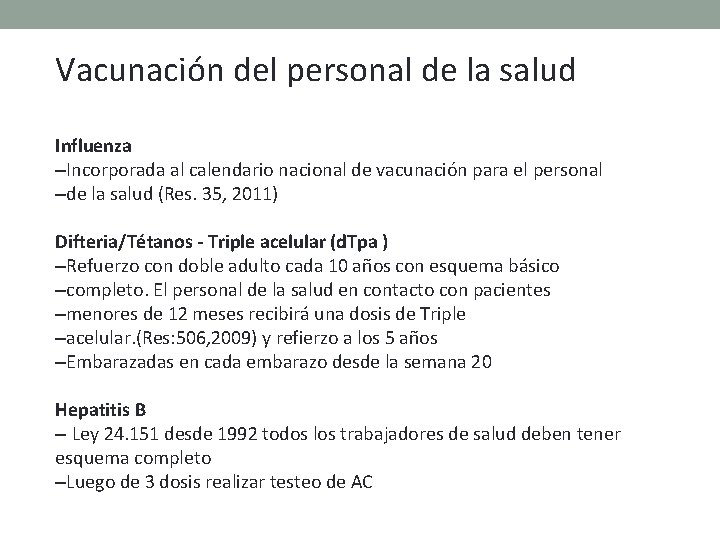 Vacunación del personal de la salud Influenza –Incorporada al calendario nacional de vacunación para