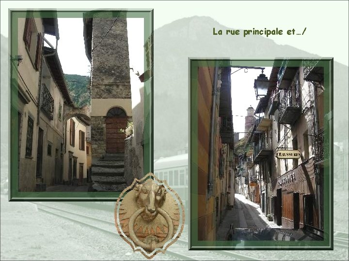 La rue principale et…/ 