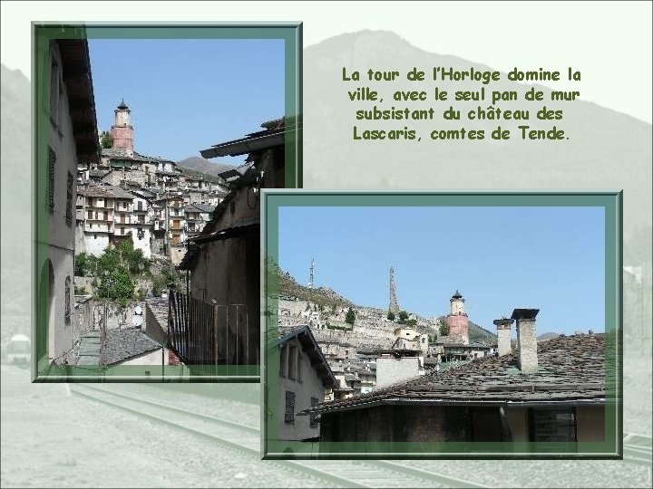 La tour de l’Horloge domine la ville, avec le seul pan de mur subsistant