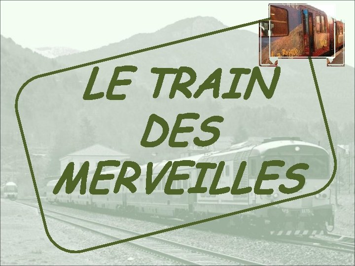 LE TRAIN DES MERVEILLES 