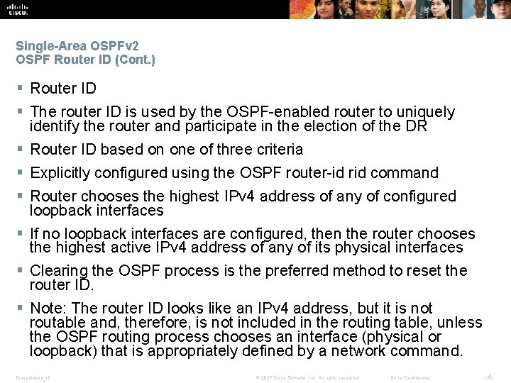 Single-Area OSPFv 2 OSPF Router ID (Cont. ) § Router ID § The router Single-Area OSPFv 2 OSPF Router ID (Cont. ) § Router ID § The router