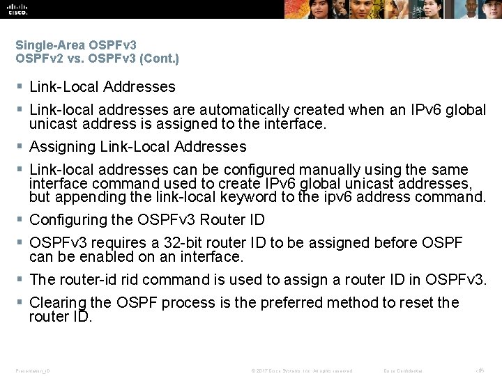 Single-Area OSPFv 3 OSPFv 2 vs. OSPFv 3 (Cont. ) § Link-Local Addresses § Single-Area OSPFv 3 OSPFv 2 vs. OSPFv 3 (Cont. ) § Link-Local Addresses §